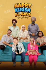 Happy Khush Ho Gaya (2025) [Punjabi] WEB-DL 480p, 720p & 1080p | HEVC | Full Movie Download & Watch Online – GDrive | ESub |  CineBongo.Com