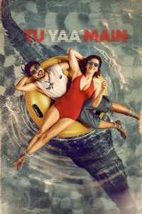 Tu Yaa Main (2026) Hindi WEB-DL 480p, 720p, 1080p & 4K-2160p | Full Movie Download & Watch Online – GDrive | ESub | CineBongo.com
