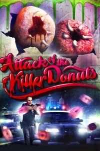 Attack of the Killer Donuts (2016) Dual Audio [Hindi Dubbed & English] BluRay 480p, 720p & 1080p | HEVC | Full Movie Download & Watch Online – GDrive | ESub | CineBongo.Com