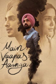 Main Vaapas Aaunga (2026) Hindi HDTC 480p, 720p & 1080p | HEVC | Full Movie Download & Watch Online – GDrive | ESub |  CineBongo.Com