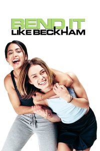 Bend It Like Beckham (2002) Full Movie Download & Watch Online | Sunflixbd.com