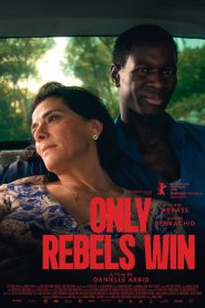 Only Rebels Win (2026) Full Movie Download & Watch Online | Sunflixbd.com