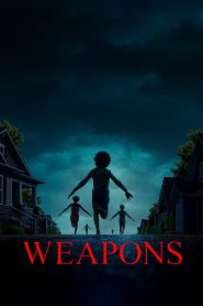 Weapons (2025) Full Movie Download & Watch Online | Sunflixbd.com