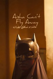 Aisha Can’t Fly Away (2025) Full Movie Download & Watch Online | Sunflixbd.com