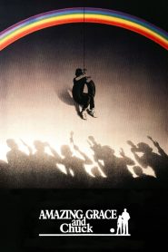 Amazing Grace and Chuck (1987) Full Movie Download & Watch Online | Sunflixbd.com