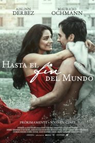 Hasta el Fin del Mundo (2026) Full Movie Download & Watch Online | Sunflixbd.com