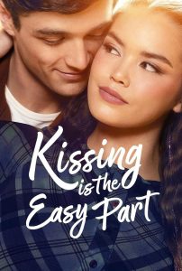 Kissing Is the Easy Part (2026) Full Movie Download & Watch Online | Sunflixbd.com